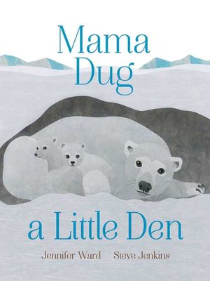 cover image of Mama Dug a Little Den